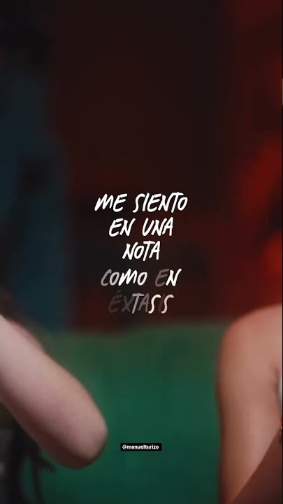Éxtasis - Manuel Turizo, Maria Becerra (Short Lyrics)