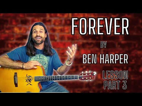 FOREVER by Ben Harper - Guitar Lesson - Part 3