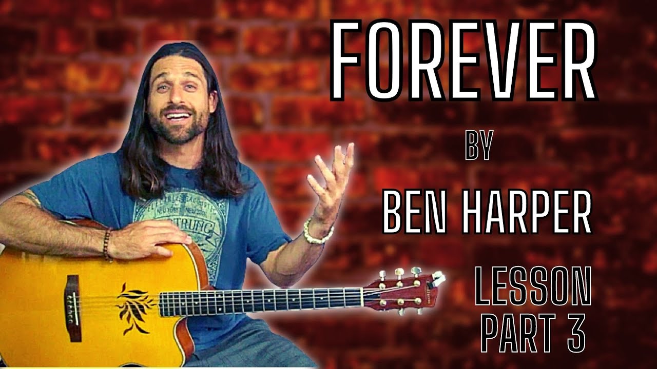 FOREVER by Ben Harper - Guitar Lesson - Part 3