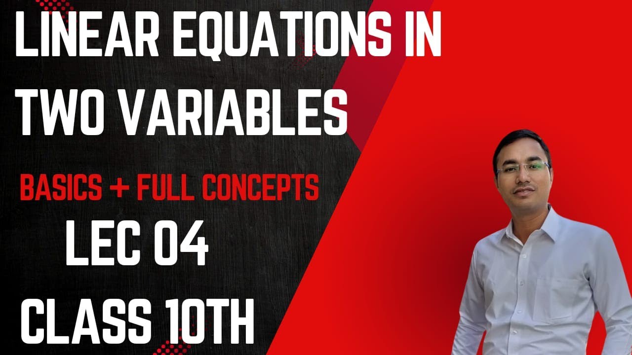Linear Equations in two variables Class 10th Lec 4 - YouTube