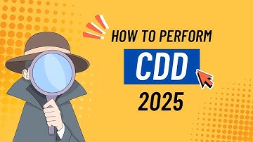 How to Perform Customer Due Diligence (CDD) in 2025