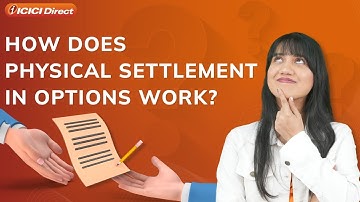 How Physical Settlement Works in Stock Options | ICICI Direct