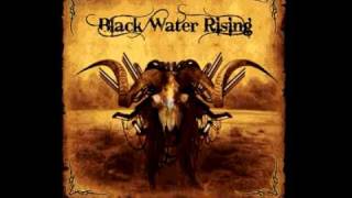 Watch Black Water Rising Living Proof video