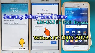 How to  Galaxy Grand Prime SM-G531F FRP Bypass, SM-G531F remove Google account Without PC 100% 2023,
