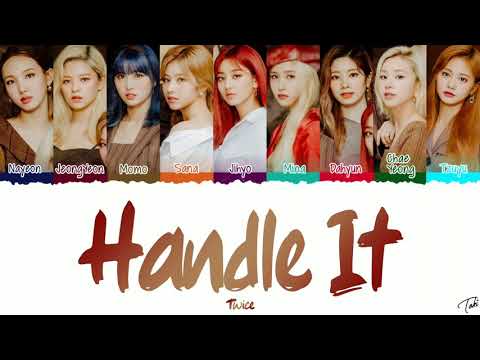 Twice Handle It Lyrics (트와이스 Handle It 가사) [Color Code/Eng/Rom/Han/가사] Lyrics