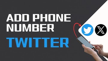 How To Add Phone Number On Your X Account
