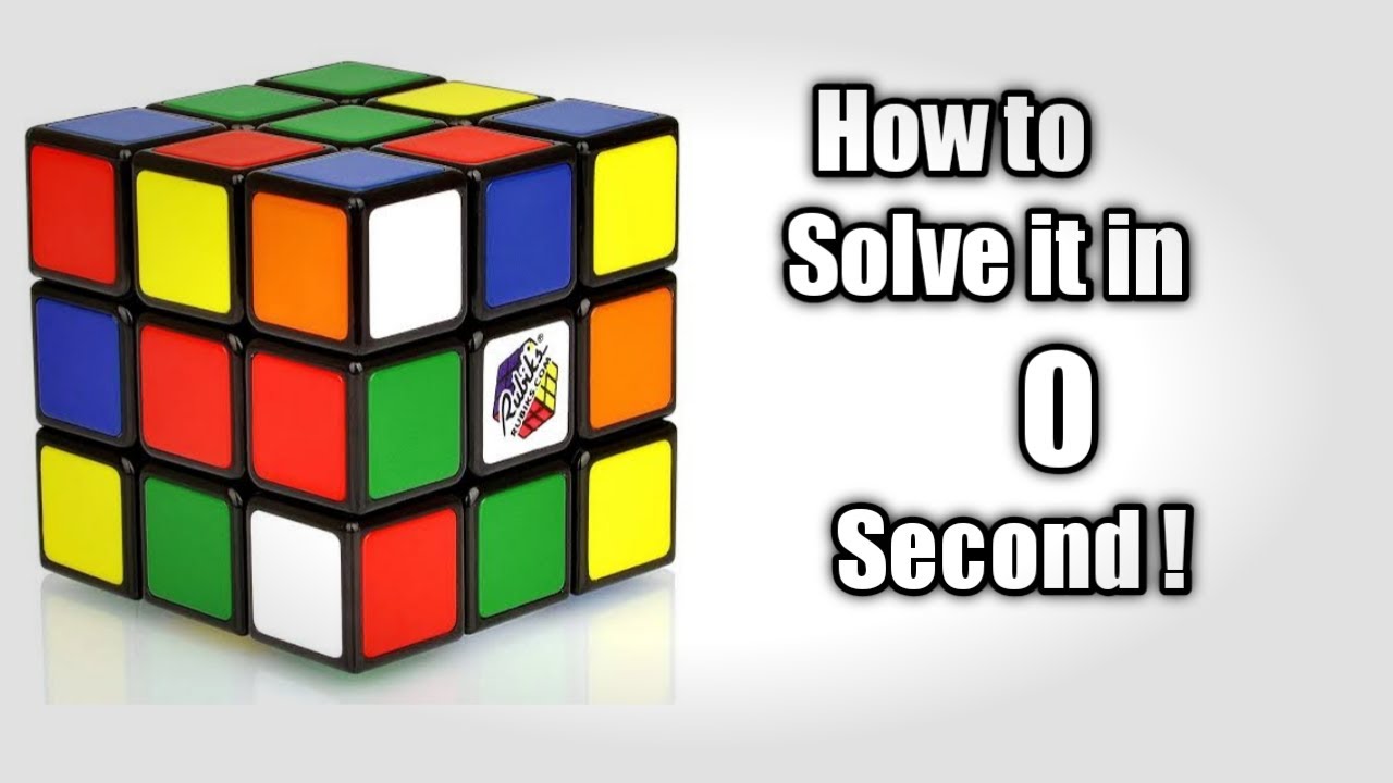 How to solve rubik's cube in 0 seconds ! YouTube