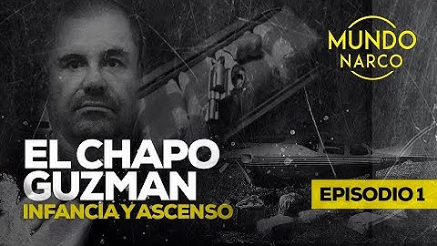 El Chapo Guzmán: Del Origen Humilde al Capo Más Poderoso del Mundo 1/5