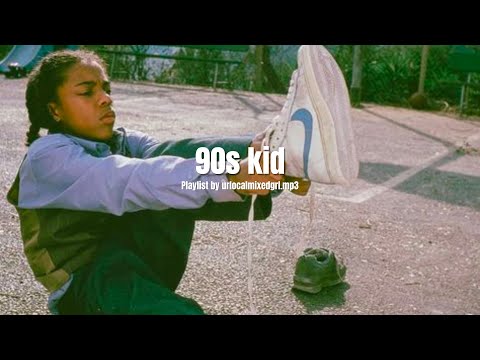 90s kid - 90s hiphop & rap playlist