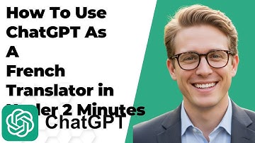 How To Use ChatGPT As A French Translator in Under 2 Minutes (FULL GUIDE 2025)