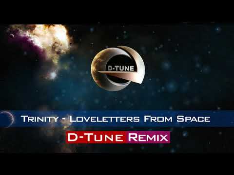 Loveletters From Space (D-Tune 2020 Remix)