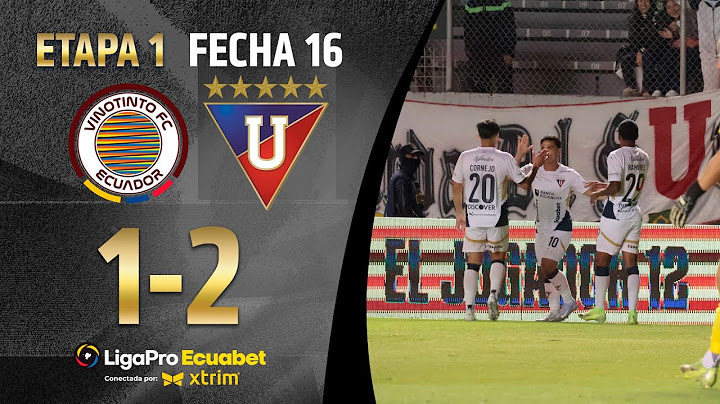 FULL SUMMARY: VINOTINTO 1-2 LIGA DE QUITO | LIGAPRO ECUABET SERIE A