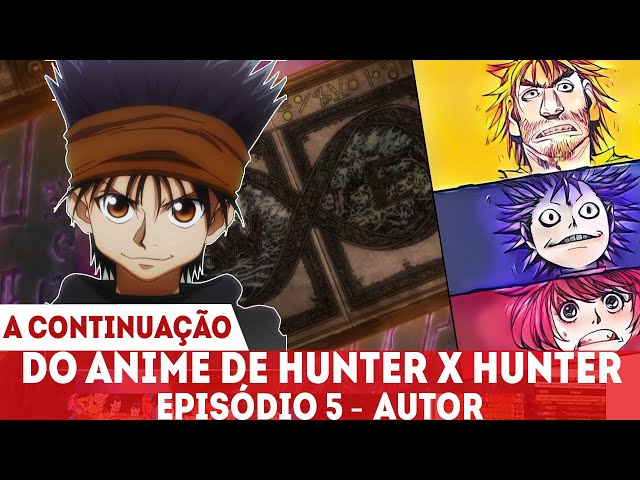 A CONTINUAÇÃO DO ANIME DE HUNTER X HUNTER EPISÓDIO 6 - Assinatura 