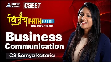 Vijaypath Batch- CSEET JULY 23 | Business Communication |  CS Somya Kataria | Lec 4