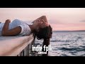 New indie folk august 2022 vol 1  best songs 25 tracks90 minutes playlist