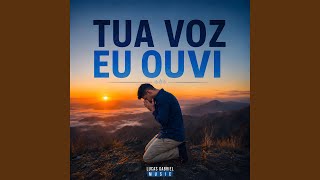 TUA VOZ EU OUVI