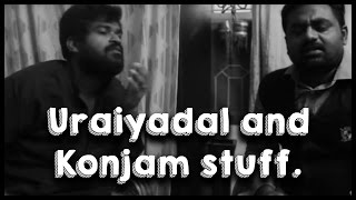 Uraiyadal and Konjam stuff.. - TempleMonkeysTV