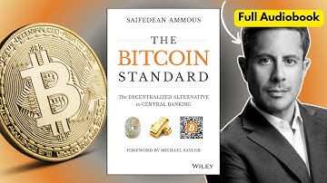 The Bitcoin Standard Full Audiobook | Saifedean Ammous