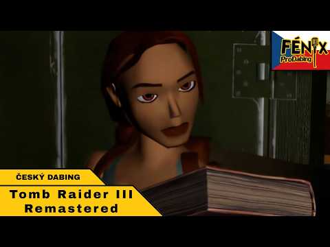 Trailer na český dabing hry Tomb Raider III Remastered