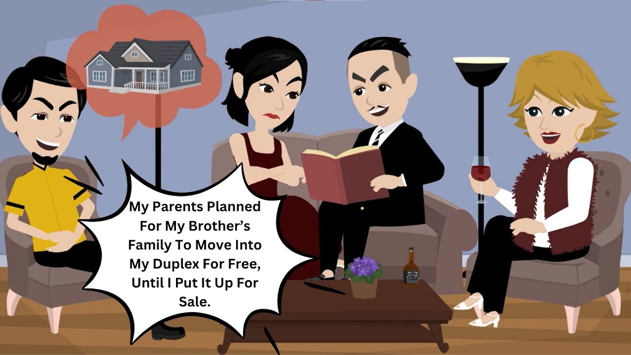 My Parents Planned For My Brother’s Family To Move Into My Duplex For Free, Until I Put It Up For_