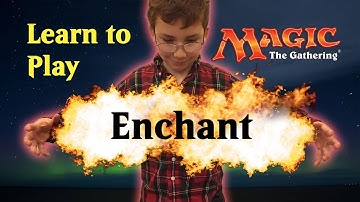 Learn Magic the Gathering Enchant