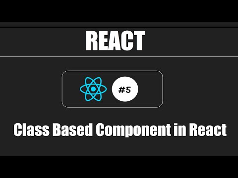 React #5 - How create class based component in React