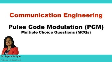 Communication Engineering - Pulse Code Modulation (PCM) (MCQ) (AKTU)