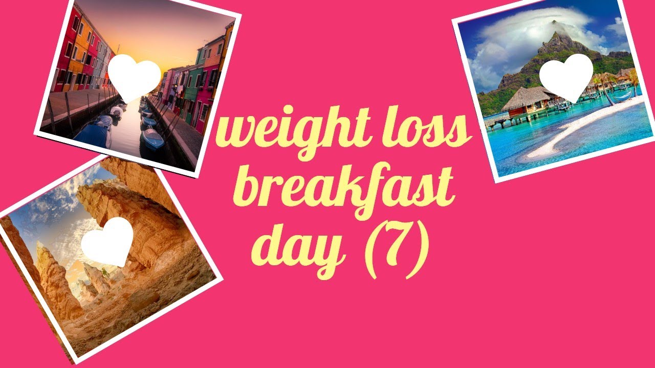 weight loss breakfast day (7) YouTube