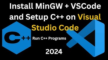 Setup C++ in VS Code | Install MinGW Compiler & VSCode and run C++ Programs