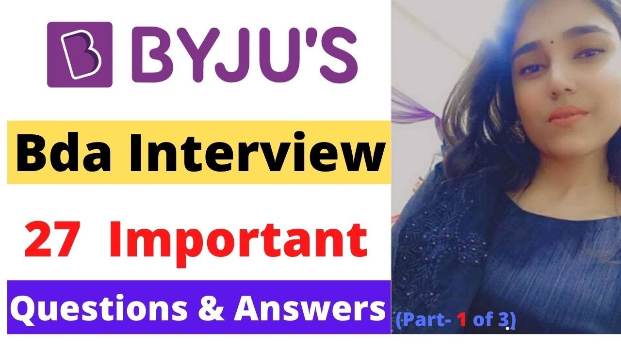 Byju's bda interview questions and answers || Part 1 of 3 || Rachna ...