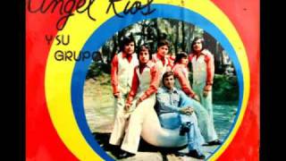 Angel Rios Y Su Grupo - prueba de amor chords