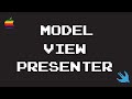 Model View Presenter