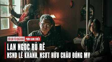 Cô Gái Từ Quá Khứ | Lan Ngọc rủ rê NSND Lê Khanh và NSƯT Hữu Châu đóng MV