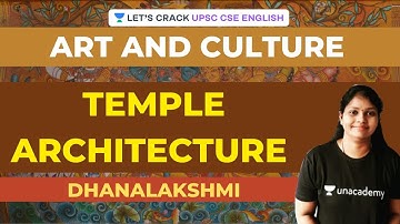 Art & Culture | Temple Architecture Part 1 | UPSC CSE/IAS 2021 | Dhanalakshmi