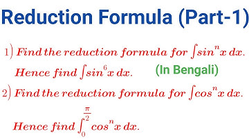 #1. Reduction Formula in bengali || Basic Concept || Reduction formula for sin^n(x) and cos^n(x)