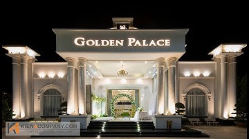 HOÀN THIỆN NHÀ HÀNG TIỆC CƯỚI "GOLDEN PALACE" SANG TRỌNG VÀ ĐẲNG CẤP TẠI TỈNH BÌNH THUẬN