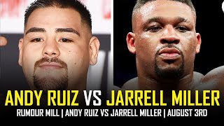 ANDY RUIZ VS JARRELL MILLER - AUGUST 3RD | CRAWFORD UNDERCARD (RUMOURED)