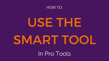 How to use the smart tool in Pro Tools