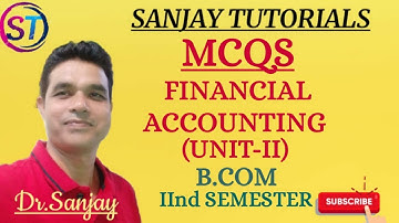 MCQs On FINANCIAL ACCOUNTING ( B.COM .2nd Semester )