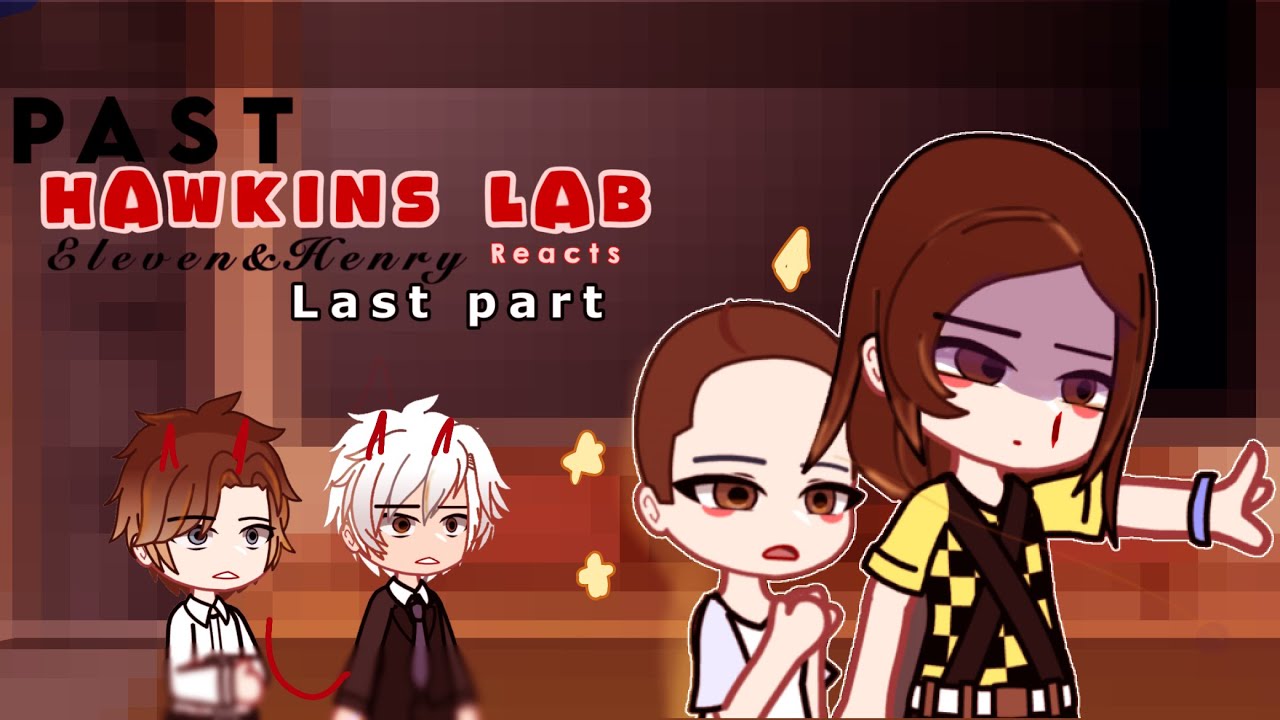 Past Hawkins lab reacts to Eleven + Henry  II 2X SPEED II FULL PART II