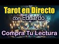TAROT en DIRECTO con EDUARDO - LECTURAS de VIVO  ✨🙏✨ Jueves 25 de Abril