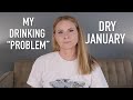 MY DRINKING "PROBLEM" | DRY JANUARY | skip2mylou