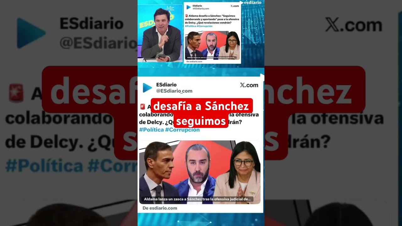 Aldama desafía a Sánchez: "Seguimos colaborando y aportando" pese a la ofensiva de Delcy