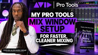 My Avid Pro Tools Mix Window Setup for Faster, Cleaner Mixing | Stephen Allen Music Group