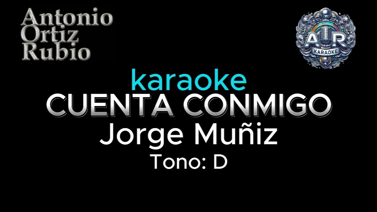 Cuenta conmigo Karaoke Jorge Muñiz - Canta y disfruta!