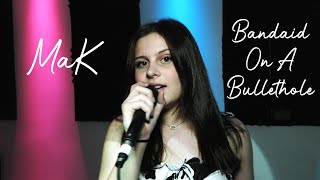 MaK - cover of Bandaid On A Bullethole by Morgan Wallen