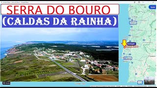 SERRA DO BOURO      ====        LEIRIA, Distrito;     »»»     CALDAS DA RAÍNHA, Concelho
