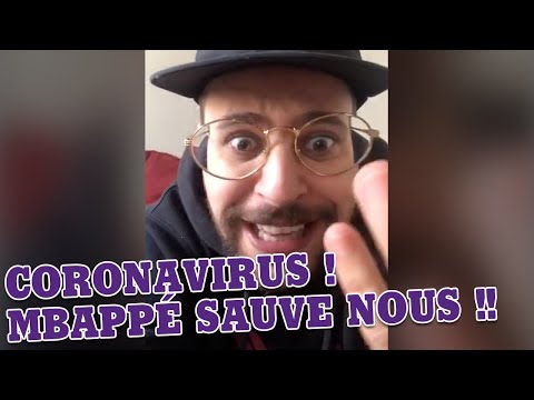 Le coronavirus : Mbappé sauve nous !!