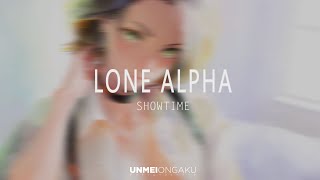 Lone Alpha - Showtime