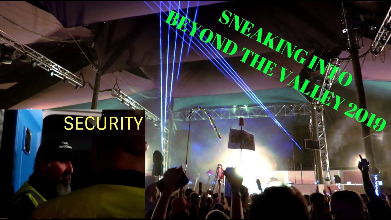 SNEAKING INTO BEYOND THE VALLEY 2019 (DAY 1)